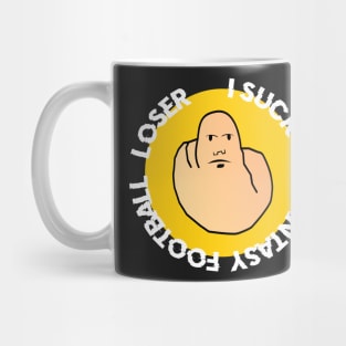 I SUCK AT FANTASY FOOTBALL LOSER Mug